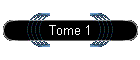 Tome 1