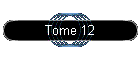 Tome 12