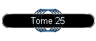 Tome 25