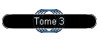 Tome 3