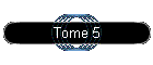 Tome 5